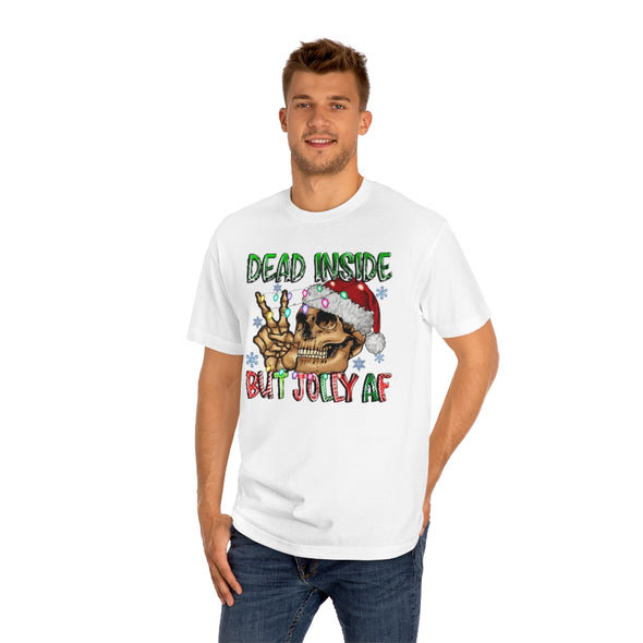 Dead Inside But Jolly Af- Classic Tee